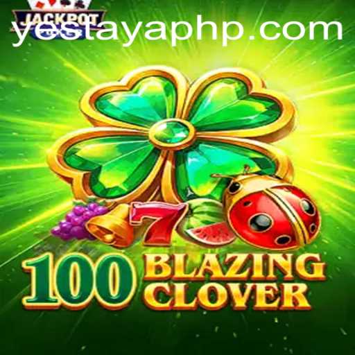 Explore the Thrilling World of 100BlazingClover