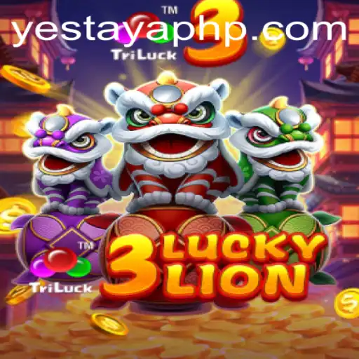 Unlock the Thrills of 3LUCKYLION on Yes Taya App
