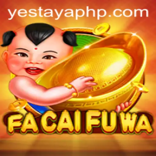 FaCaiFuWa: Exploring the Exciting World of Yes Taya App