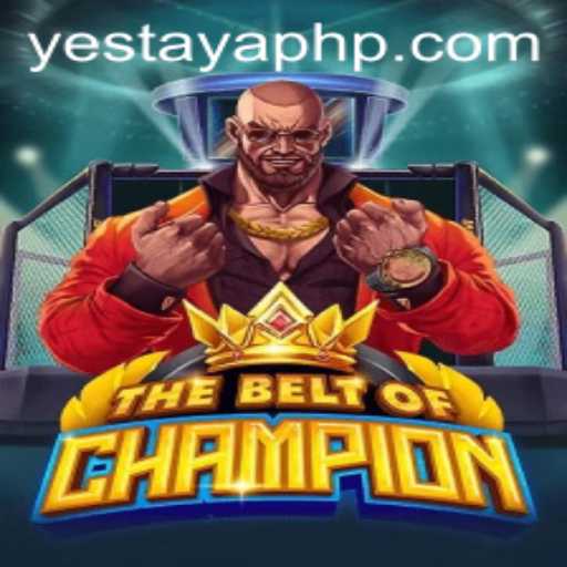 Unveiling TheBeltOfChampion: A Thrilling Adventure with Yes Taya App Integration